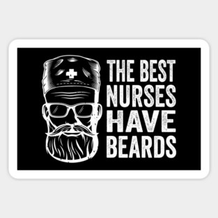 the best nurses have beards Magnet