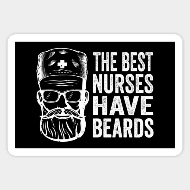 the best nurses have beards Magnet by Tshirtiz