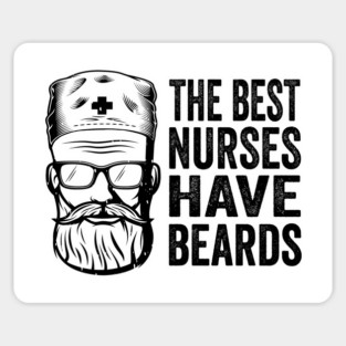 the best nurses have beards Magnet