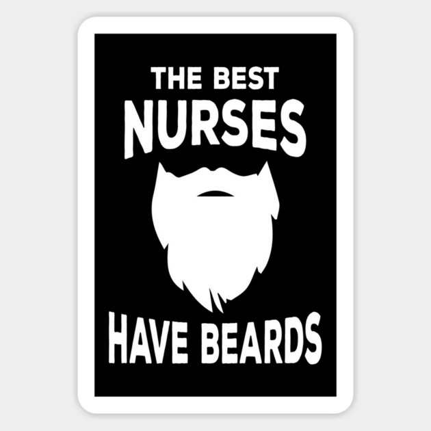 the best nurses have beards Magnet by Tshirtiz