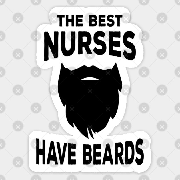 the best nurses have beards Sticker by Tshirtiz
