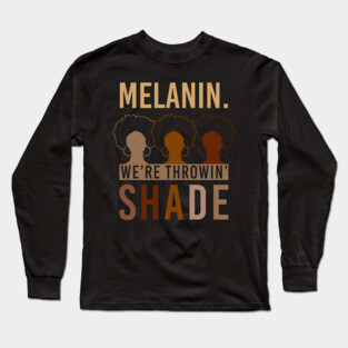 Melanin Queen Black Girl Magic Gift Long Sleeve T-Shirt