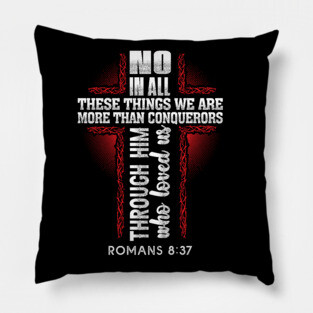 More Than Conquerors Christian Worship Religious Gift Pillow