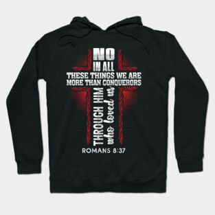 More Than Conquerors Christian Worship Religious Gift Hoodie