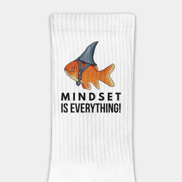 Mindset is Everything Goldfish Shark Funny Motivational Big Fish Motivational by logiamerch