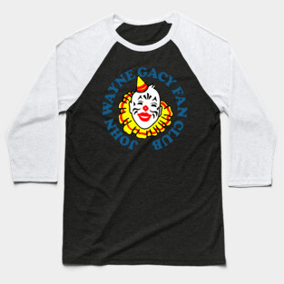 John Wayne Gacy Fan Club Baseball T-Shirt