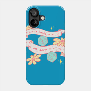 U Don't Deserve Me at My 20 Phone Case