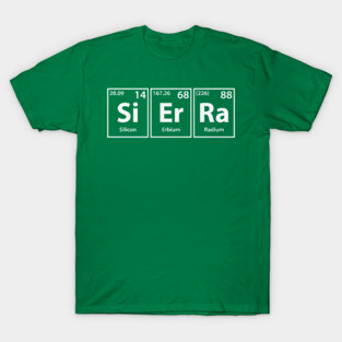 Sierra (Si-Er-Ra) Periodic Elements Spelling T-Shirt