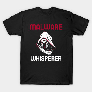 Malware Whisperer Cybersecurity T-Shirt