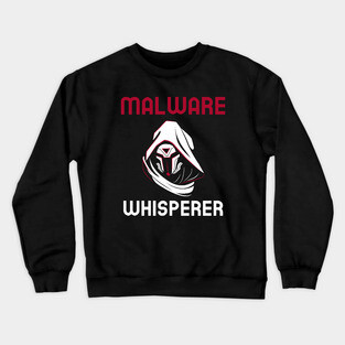 Malware Whisperer Cybersecurity Crewneck Sweatshirt