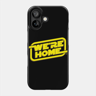We're Home Phone Case