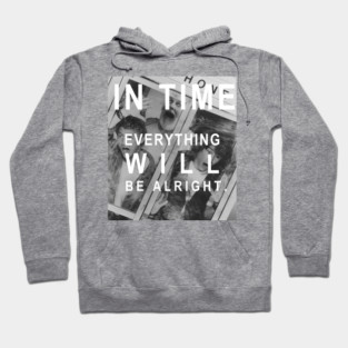 Bill and Ted's Excellent Adventure - In Time Everything WILL be alright Hoodie