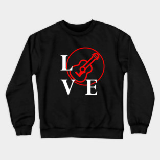 I love to play Guitar for Guitar player music lover Crewneck Sweatshirt