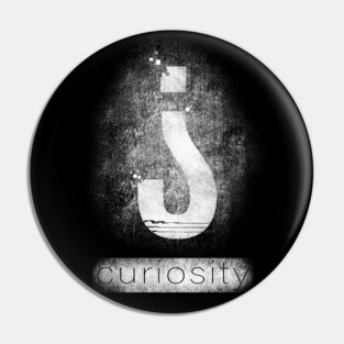 Curiosity Pin