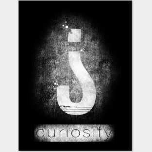 Curiosity Posters and Art