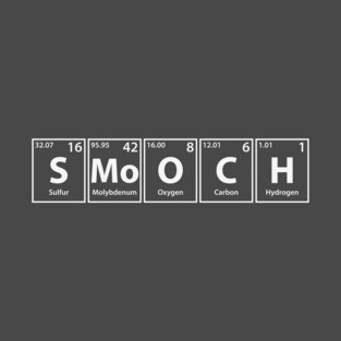 Smooch (S-Mo-O-C-H) Periodic Elements Spelling T-Shirt