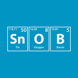 Snob (Sn-O-B) Periodic Elements Spelling T-Shirt