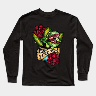 FEED ME! Long Sleeve T-Shirt