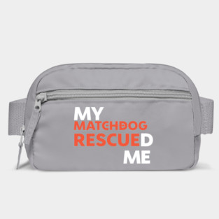 My MatchDog Rescued Me! Bag