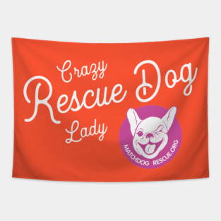 Crazy Rescue Dog Lady Tapestry