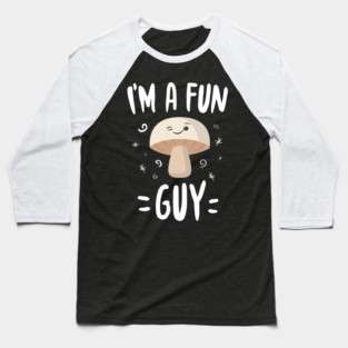 I'm A Fun Guy Baseball T-Shirt