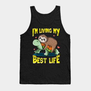 Cute I'm Living My Best Life Sloth & Turtle Pun Tank Top