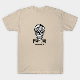 they live T-Shirt