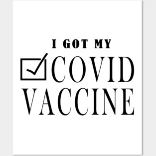 I Got My Covid Vaccine , Coronavirus Vaccinated, Covid 2020, New Year 2021 Gift Posters and Art