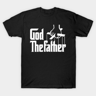 God The Father T-Shirt