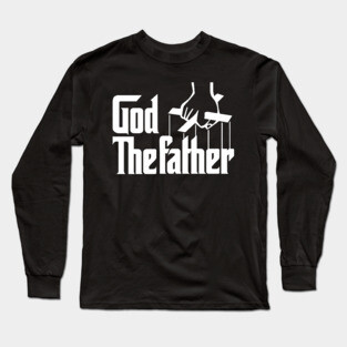 God The Father Long Sleeve T-Shirt