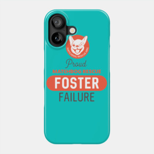 Proud Foster Failure Phone Case