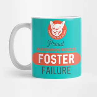 Proud Foster Failure Mug