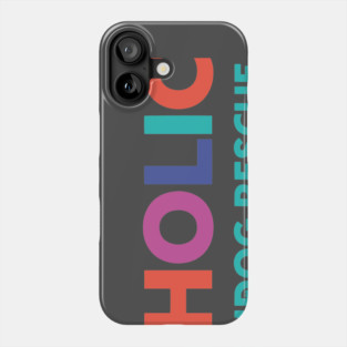 Dogaholic Phone Case