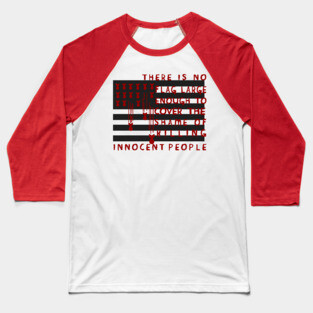 There Is No Flag Large Enough - Anti Imperialist, Anti Imperialism, Anti War, Socialist, Anarchist Baseball T-Shirt