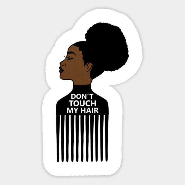 Afro, Do not Touch My Afro Hair, African woman Magnet by logiamerch