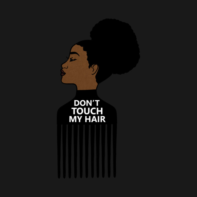 Afro, Do not Touch My Afro Hair, African woman by logiamerch