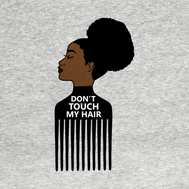 Afro, Do not Touch My Afro Hair, African woman by logiamerch