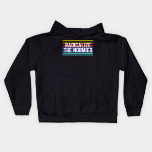 Radicalize the Normies Kids Hoodie