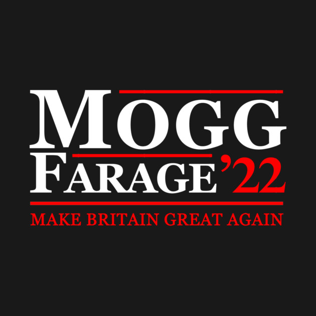 Mogg Farage 2022 by dumbshirts