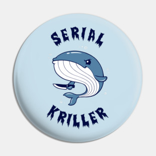 Seriel Kriller Pin