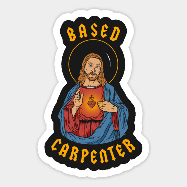 Based Carpenter Magnet by dumbshirts