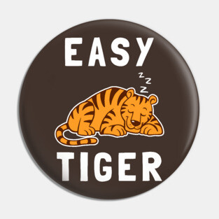 Easy Tiger Pin