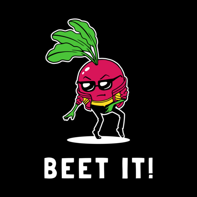 Beet It by dumbshirts