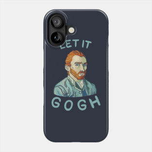 Let It Gogh Phone Case