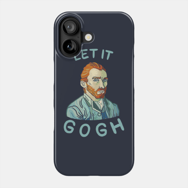 Let It Gogh Phone Case by dumbshirts