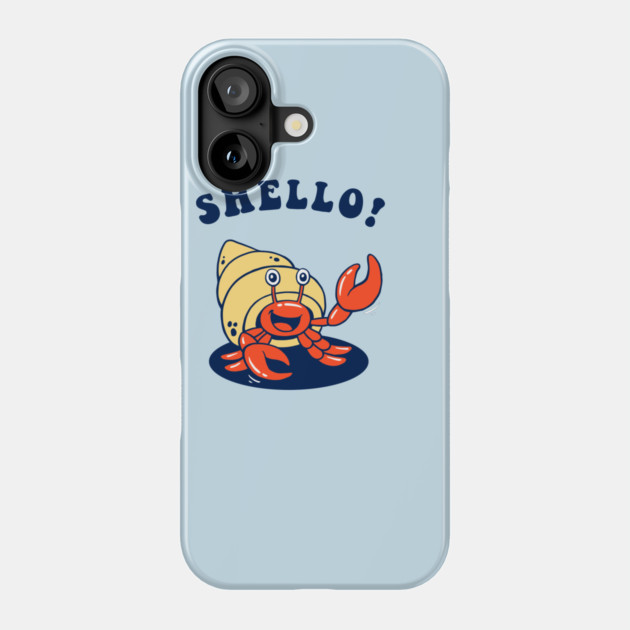 Shello! Phone Case by dumbshirts