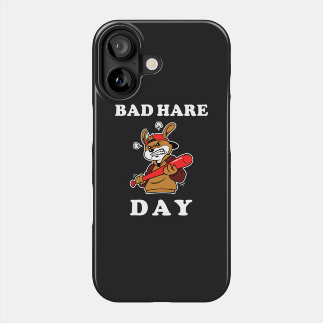Bad Hare Day Phone Case by dumbshirts