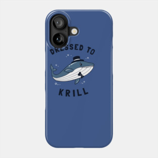 Whale Dressed To Krill Phone Case