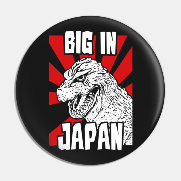 Big In Japan Pin by dumbshirts