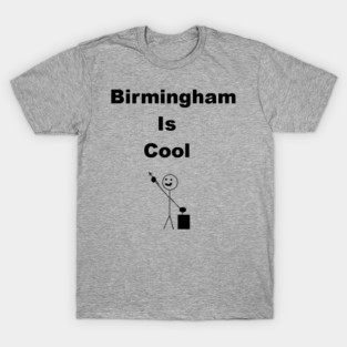 Birmingham is Cool T-Shirt